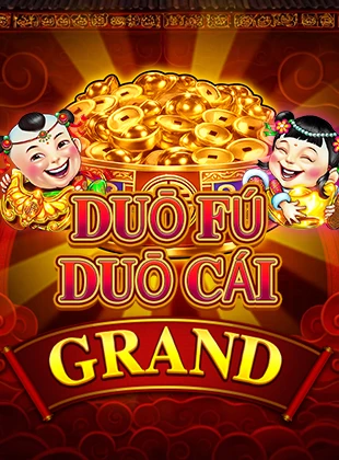 Duo Fu Duo Cai Grand
